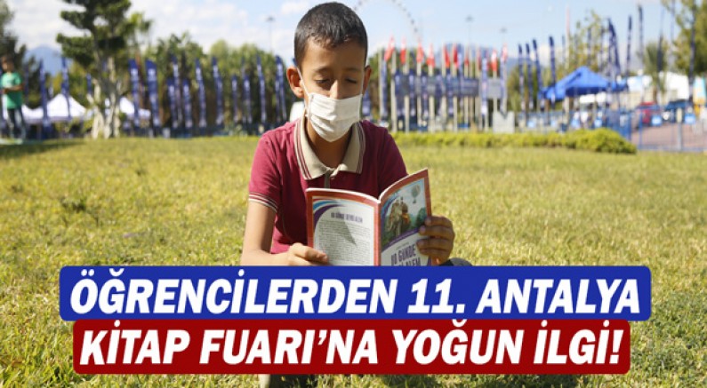 Öğrencilerden 11. Antalya Kitap Fuarı’na yoğun ilgi!
