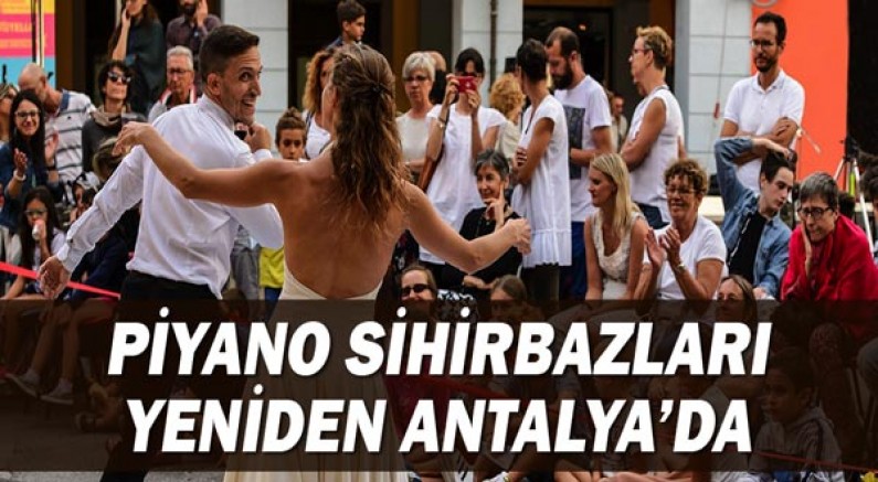 Piyano sihirbazları yeniden Antalya’da