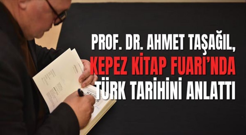 Prof. Dr. Ahmet Taşağıl, Kepez Kitap Fuarı’nda Türk tarihini anlattı