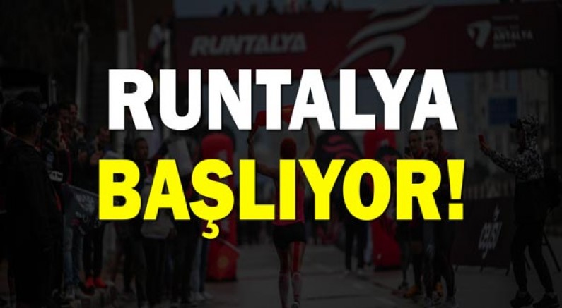 Runtalya başlıyor!