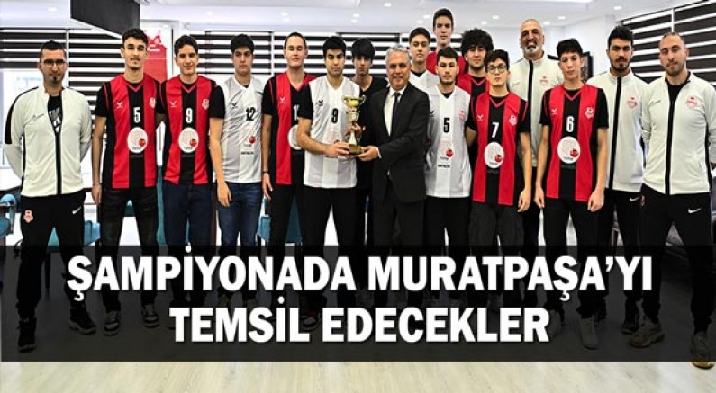 Şampiyonada Muratpaşa’yı temsil edecekler