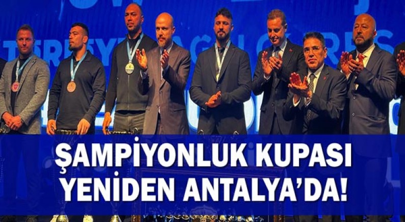 Şampiyonluk kupası yeniden Antalya’da