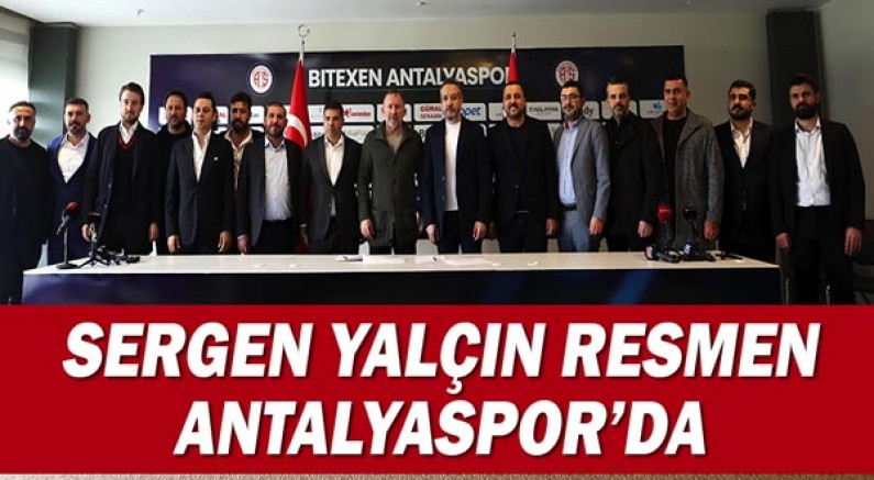Sergen Yalçın Resmen Antalyaspor’da!