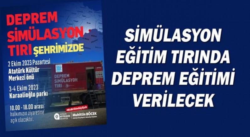 Simülasyon eğitim tırında deprem eğitimi verilecek