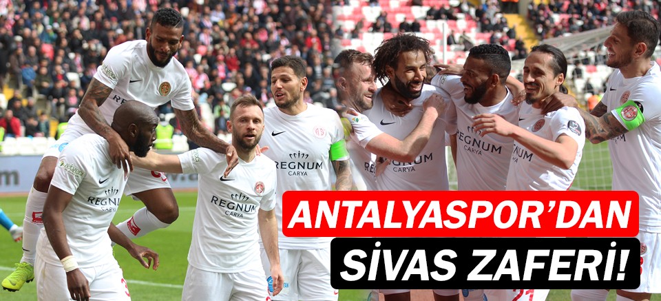 Sivasspor 1 - 2 Antalyaspor