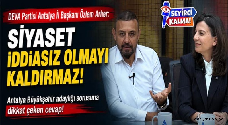 Siyaset İddiasız Olmayı Kaldırmaz!