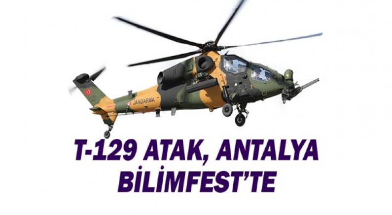 T-129 ATAK, Antalya BİLİMFEST’te