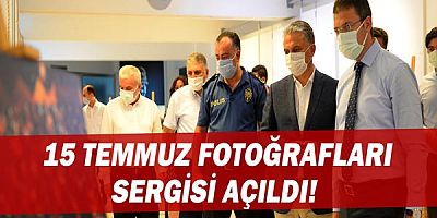  15 Temmuz fotoğrafları sergisi açıldı
