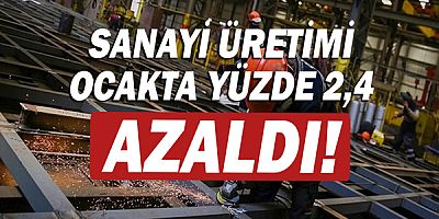 2022 ocak ayında sanayi üretiminde düşüş!