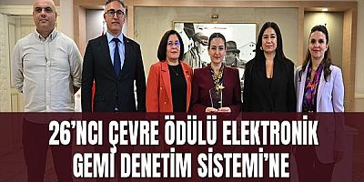 26’ncı çevre ödülü Elektronik Gemi Denetim Sistemi’ne 