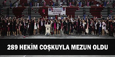 289 Hekim Coşkuyla Mezun Oldu!