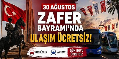 30 Ağustos Zafer Bayramı’nda ulaşım ücretsiz 