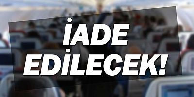 65 yaş üstü kişilerin uçak biletleri iade edilecek mi...
