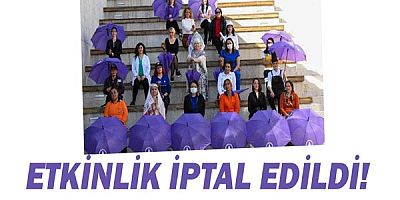8 Mart etkinliği iptal edildi