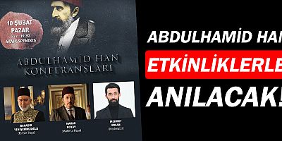 Abdülhamit Han, Antalya'da anılacak!