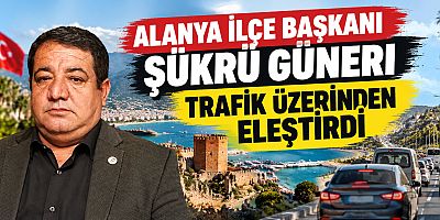 Adalet Partisi Alanya İlçe Başkanı Şükrü Güneri