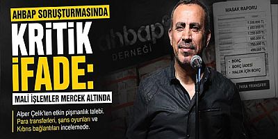 Ahbap Soruşturmasında Kritik İfade: Mali İşlemler Mercek Altında