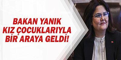 Aile ve Sosyal Hizmetler Bakanı Derya Yanık, Dünya Kız Çocukları Günü'nde korunma ve bakım altındaki çocuklarla buluştu!
