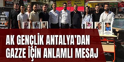 AK Gençlik Antalya’dan Gazze için anlamlı mesaj