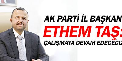 AK Parti Antalya İl Başkanı İbrahim Ethem Taş'tan açıklama!