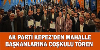AK Parti Kepez’den mahalle başkanlarına coşkulu tören 