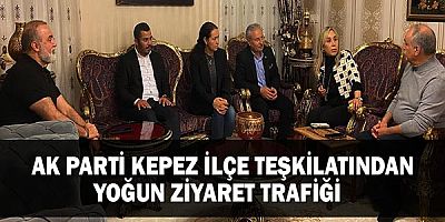 AK Parti Kepez İlçe Teşkilatından yoğun ziyaret trafiği  