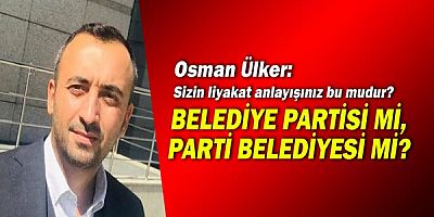AK Parti Muratpaşa İlçe Başkanı Osman Ülker: CHP’nin ‘En Liyakatlı’ belediyesi Muratpaşa!