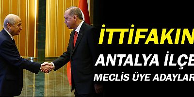 AK Parti ve MHP'nin Antalya İlçe Meclis Üye Adayları!