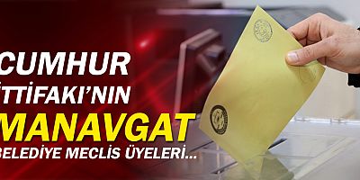 AK Parti ve MHP'nin Manavgat Belediye Meclis Üye Adayları..