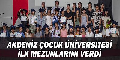 Akdeniz Çocuk Üniversitesi ilk mezunlarını verdi