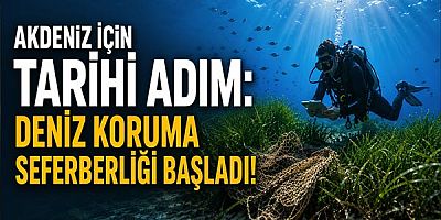 Akdeniz İçin Tarihi Adım: Deniz Koruma Seferberliği Başladı!