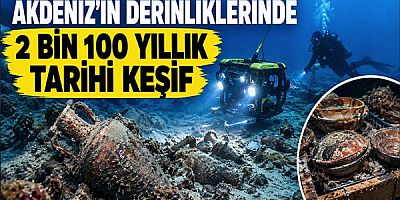 Akdeniz'in Derinliklerinde 2 Bin 100 Yıllık Tarihi Keşif