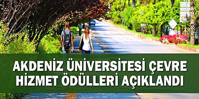 Akdeniz Üniversitesi Çevre Hizmet Ödülleri açıklandı