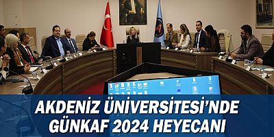 Akdeniz Üniversitesi’nde GÜNKAF 2024 heyecanı