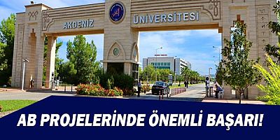  Akdeniz Üniversitesi’nden AB Projelerinde Önemli Başarı  