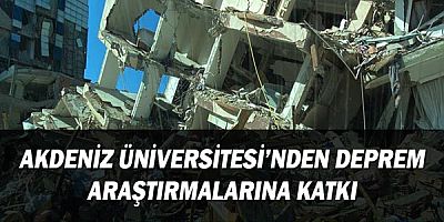 Akdeniz Üniversitesi’nden deprem araştırmalarına katkı