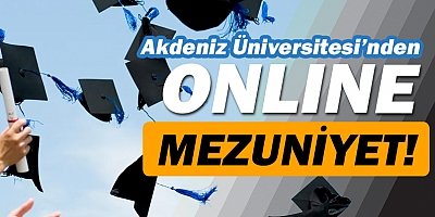 Akdeniz Üniversitesi'nden dijital mezuniyet töreni!