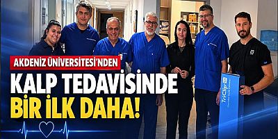 Akdeniz Üniversitesi’nden Kalp Tedavisinde Bir İlk Daha!