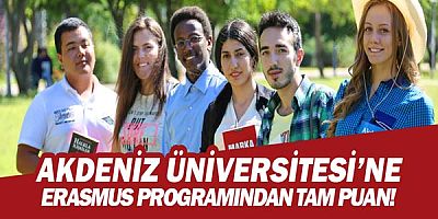Akdeniz Üniversitesi’ne Erasmus Programından Tam Puan