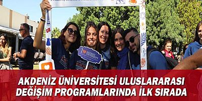 Akdeniz Üniversitesi uluslararası değişim programlarında ilk sırada