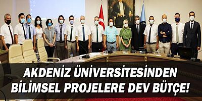 Akdeniz Üniversitesinden bilimsel projelere dev bütçe