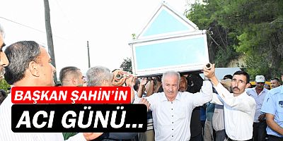 Aksu Belediye Başkanı Halil Şahin’in acı günü...