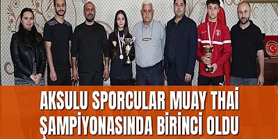 Aksulu Sporcular Muay Thai Şampiyonasında Birinci Oldu