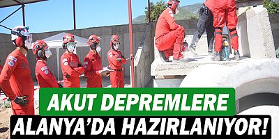 Akut, Alanya Belediyesi işbirliği ile Türkiye genelindeki depremlere Alanya'da hazırlanıyor! 