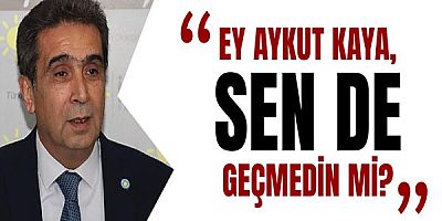 Ali Adnan Kaya: Ey Aykut Kaya, Sen De Geçmedin Mi?