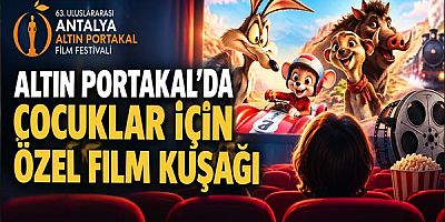Altın Portakal’da çocuklar için özel film kuşağı