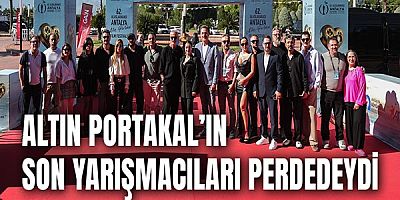 Altın Portakal’ın Son Yarışmacıları Perdedeydi