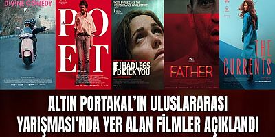Altın Portakal’ın Uluslararası Yarışması’nda yer alan filmler açıklandı