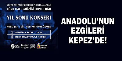 Anadolu’nun ezgileri Kepez’de