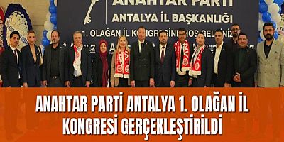Anahtar Parti Antalya İl Kongresi Yapıldı, İl Başkanlığına Mustafa Güneş Seçildi